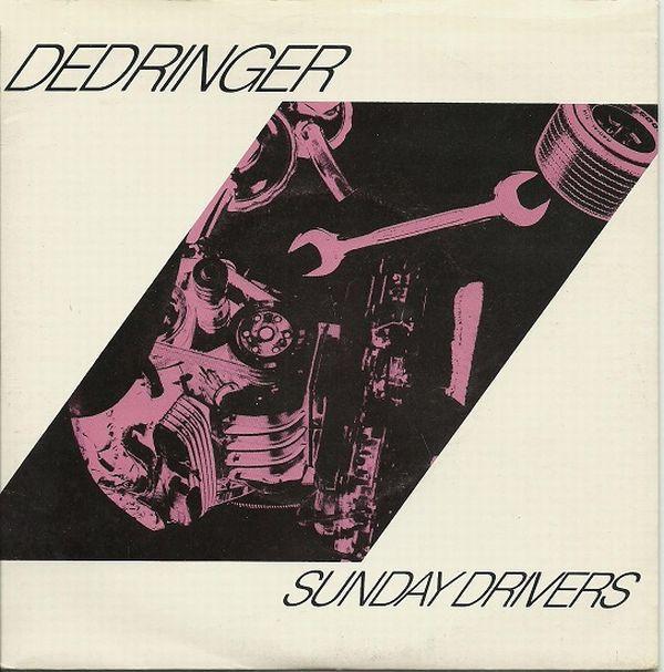 

7inch Record DEDRINGER - Sunday Drivers DIN10 Dindisc 1980 UK Rock Used