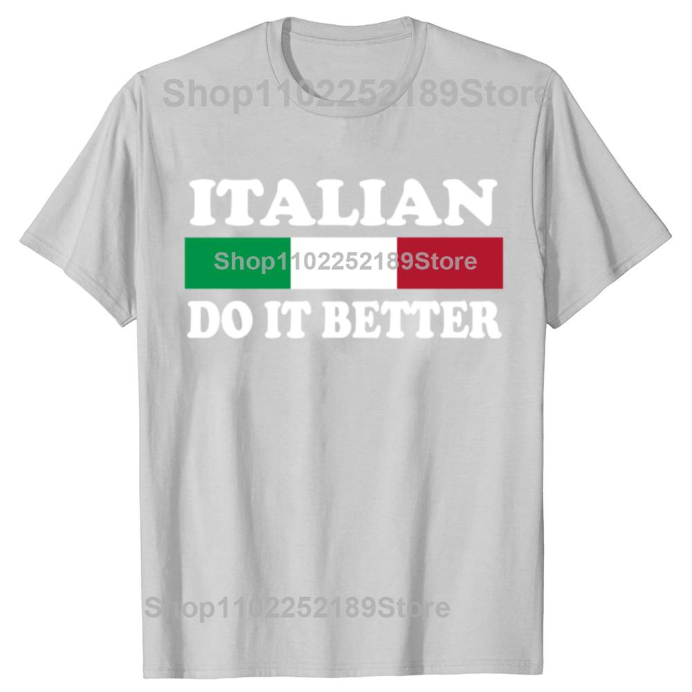 Italians Do It Better Funny T-Shirt Back Print Loose Retro Style Italy Lover T Shirt Cute Italian Food Shirt Unisex Tops Gifts