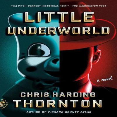 Little Underworld by Chris Harding Thornton Paperback Book 9781250371805