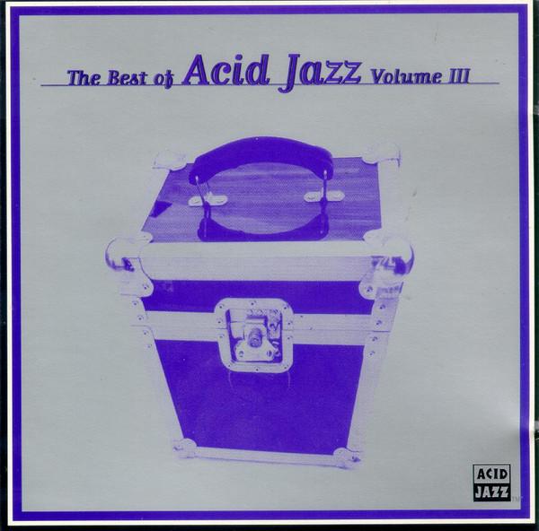 CD VARIOUS Acid Jazz Volume III JAZIDCD141 Acid Jazz 1996 UK Dance Electronica Used