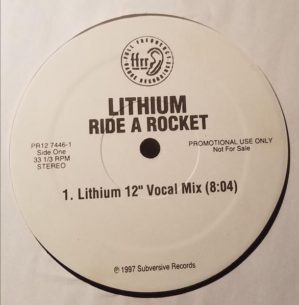 

12inch Record LITHIUM Ride A Rocket PR1274461 FFRR 1997 US Dance Electronica Used