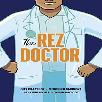 The Rez Doctor by Gitz Crazyboy Paperback Book 9781553799245