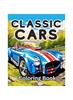 Classic Cars Coloring Book : A Collection Vintage & Classic Cars Relaxation Coloring Pages for Kids Kitabı