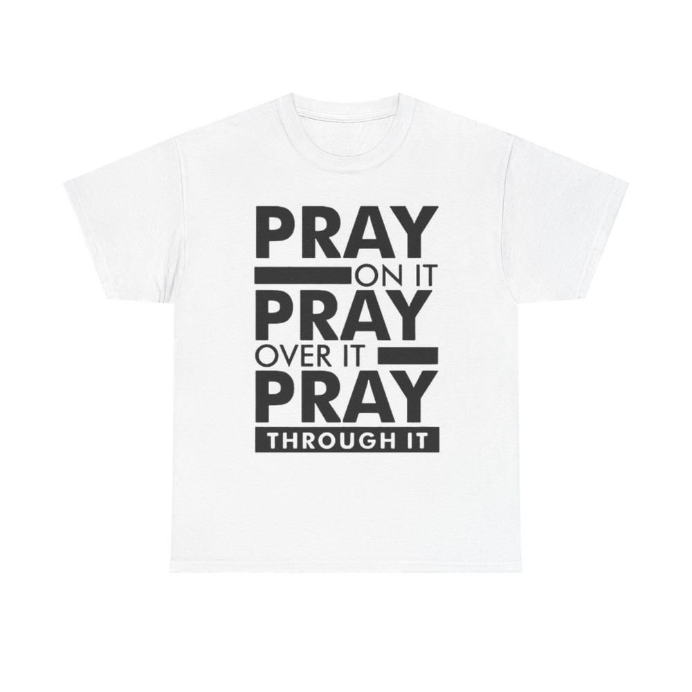 Pray On It Graphic T Shirt Adult NEW Unisex Heavy Cotton Tee Unisex T-Shirt XXL