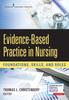 The Evidence-Based Practice In Nursing : Foundations, Skills, and Roles Book