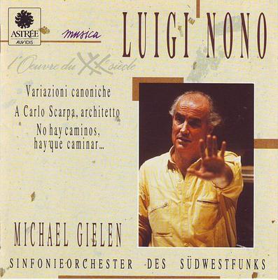 CD NONO; MICHAEL GIELEN - Nono: Orchestral Works  E8741 Astrée Auvidis 1990 France Classical Used