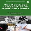 The Routledge Introduction To American Comics by Rachel R. Miller... 9781032027593