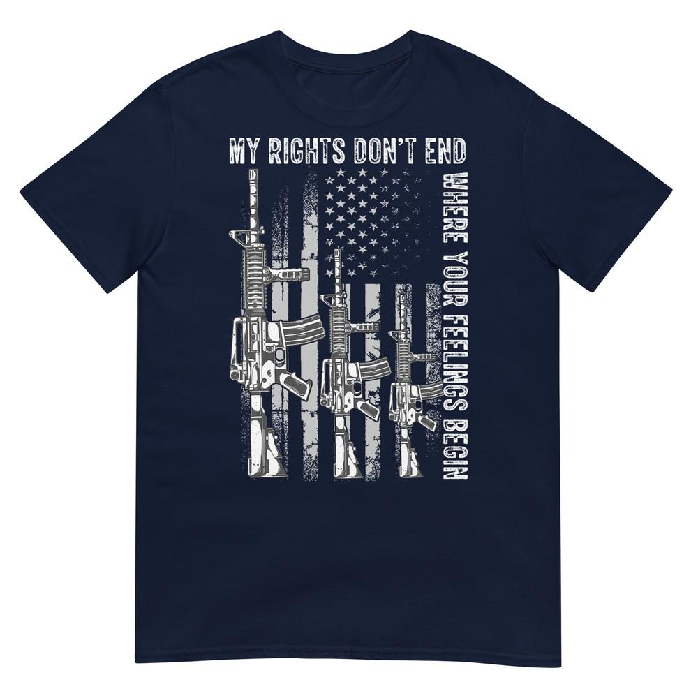 My Rights Dont End Where Your Feelings Begin Usa Flag Gun TShirt S