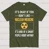Funny Smart People Nuclear Medicine Cotton Summer Casual Cool Loose T-Shirt