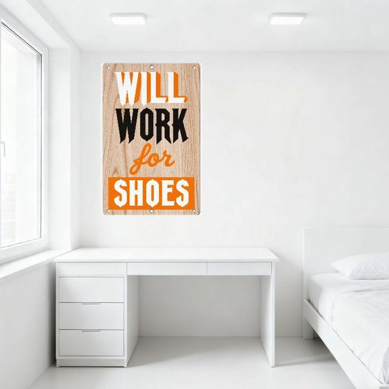 WILL WORK FOR SHOES Wooden Sign with Metal Screws - Humorous Motivational Wall Decor for Home Office Man Cave Bar Café