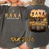 Mana Tour 2026 T-Shirt  Music Tour Concert Tee Unisex T-Shirt