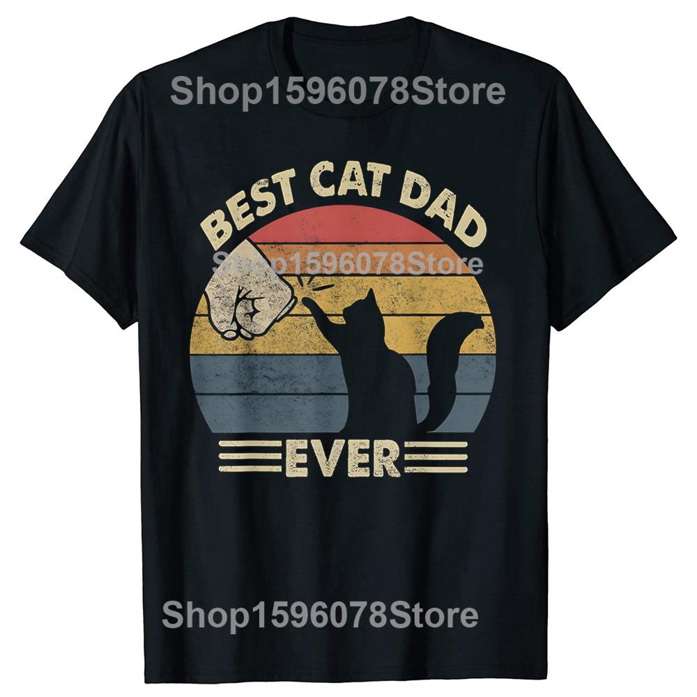 Funny Best Cat Dad Ever Graphic 100% Cotton T-shirts Men Women's Fashion Casual Tshirt Loose Oversized Streetwear T Shirt