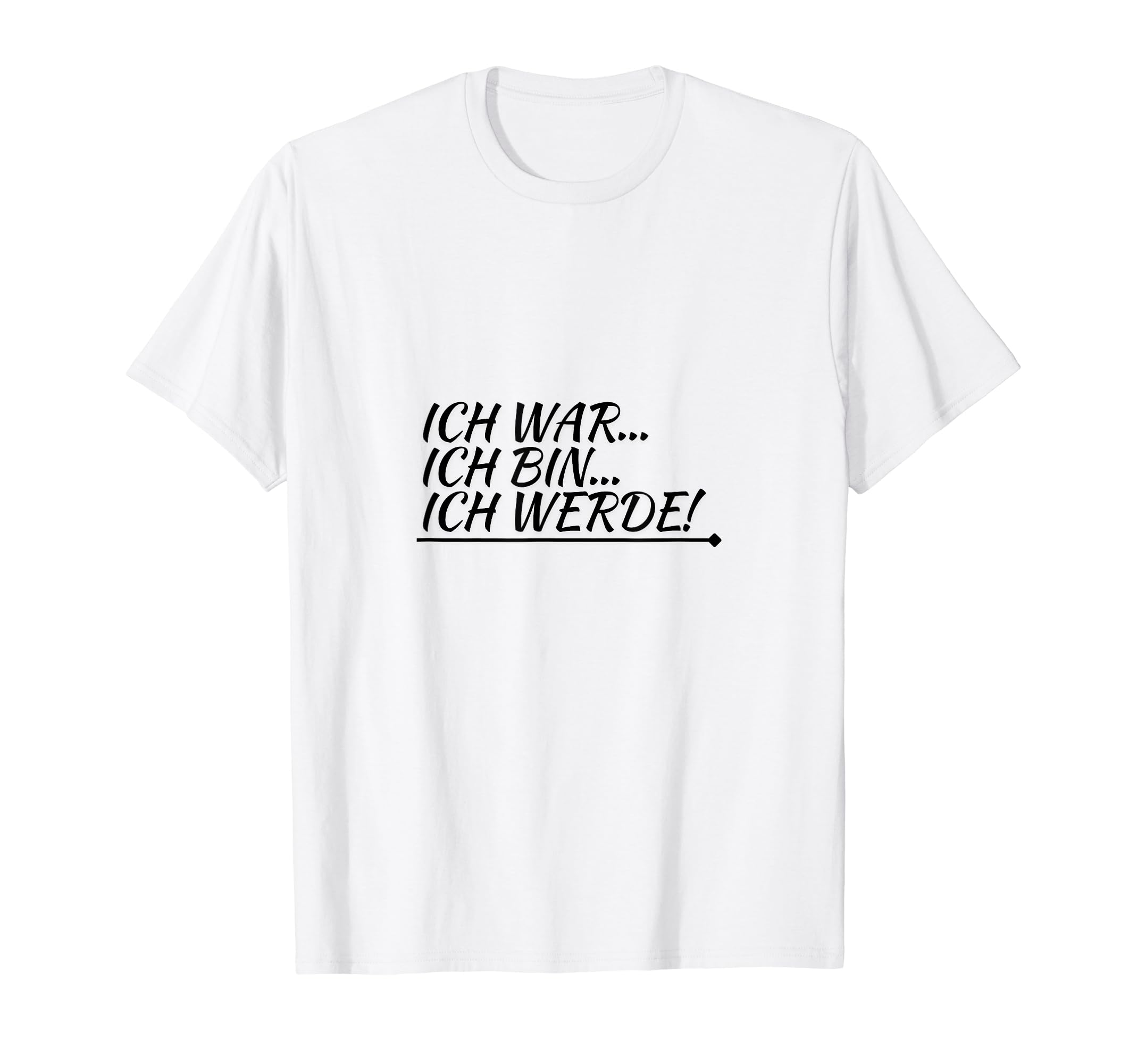 

Motivation_war, bin, werde! T-shirt белый