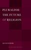 The Pluralism: The Future of Religion Book