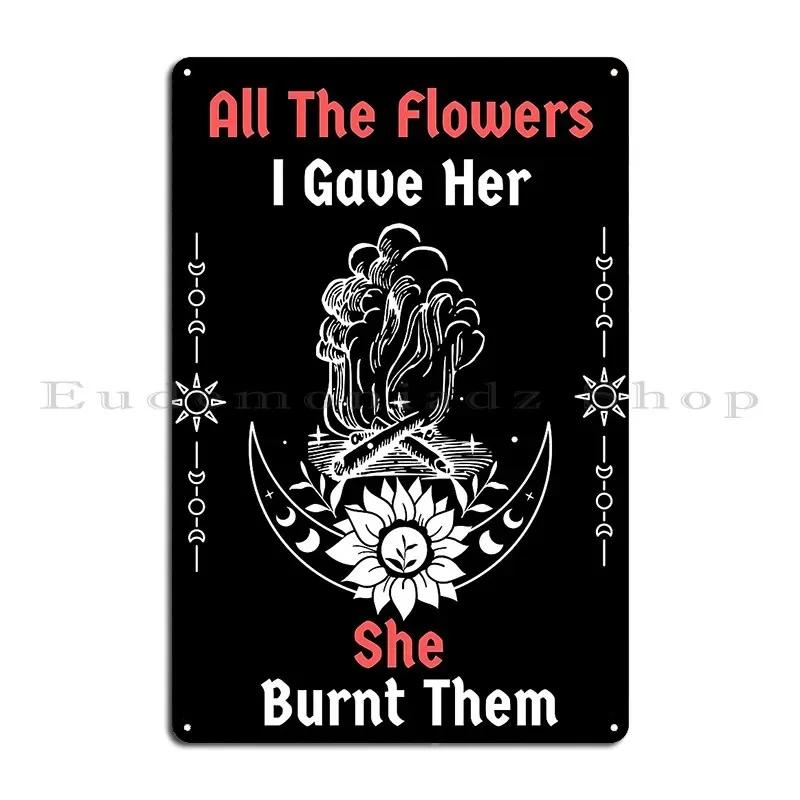 Burnt Flowers Metal Signs Living Room Club Party Club Iron Garage Tin Sign Poster 20x30cm(7.8x11.8inch)