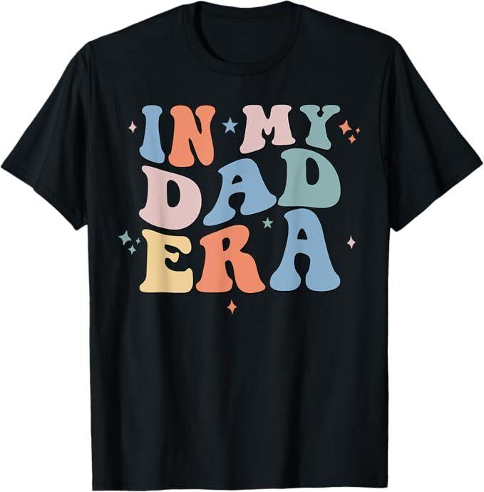 In My Dad Era Retro Groovy Father's Day T-Shirt