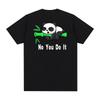 Panda NO You Do It Vintage Tshirt Funny Lazy Cotton Unisex T Shirt New Tee Tshirt Womens Tops