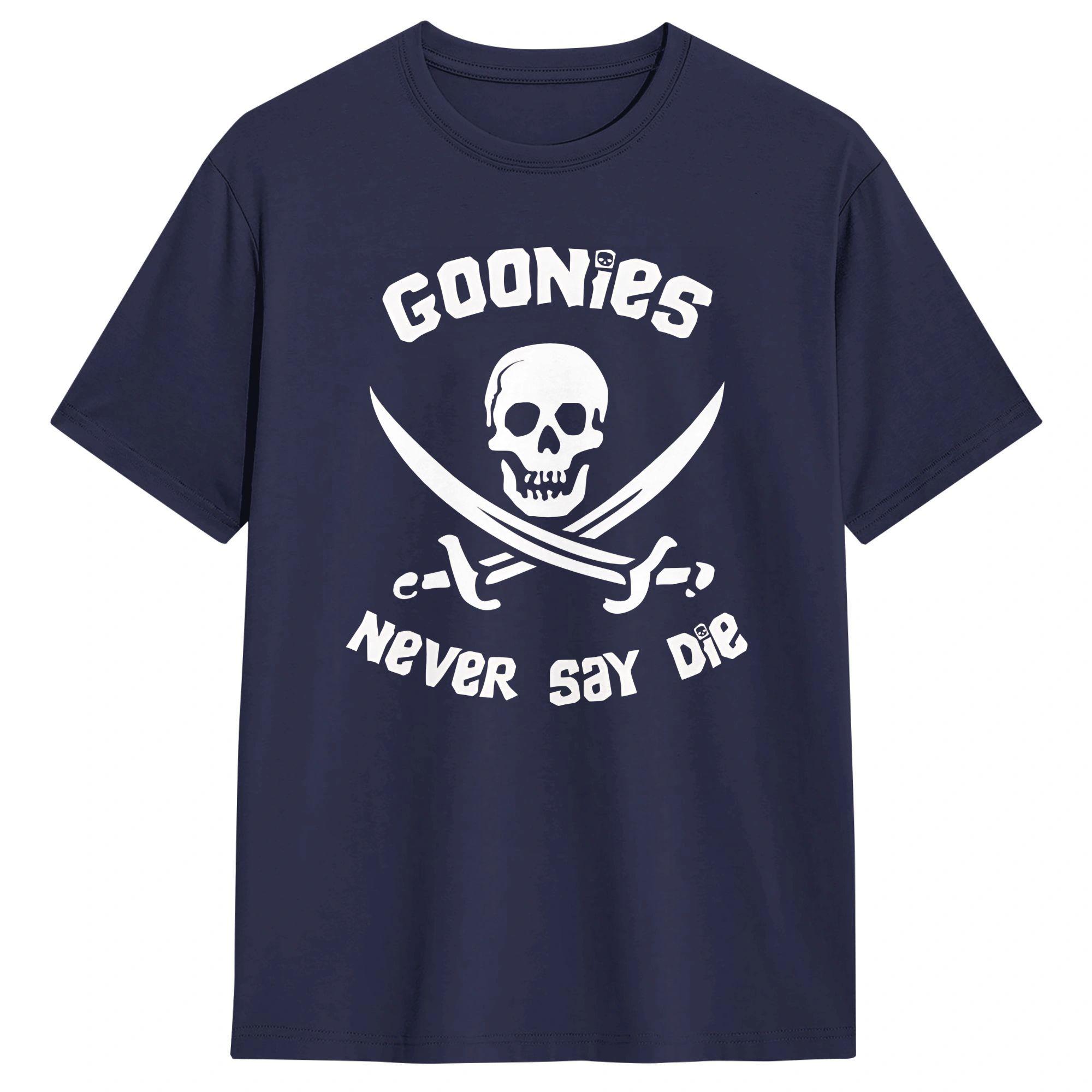 

The Goonies Never Say Die TShirt Summer Cotton T Shirts For Men Hipster Loose Tshirt Short Sleeve Aesthetic Top Tees 4XL
