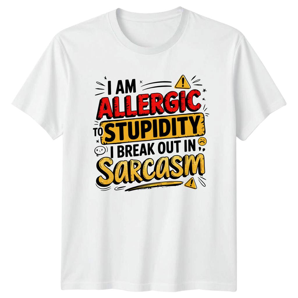 I AM ALLERGIC TO STUPIDITY Sarcasm Humor Mens T-Shirt Womens Tee Graphic
