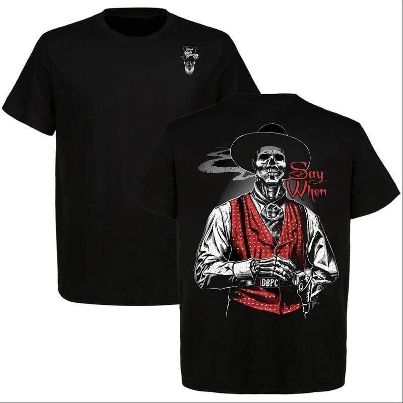 

Doc Holliday Say When Old West Death Dealers T Shirt Unisex T-Shirt S