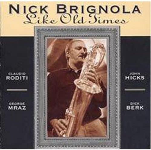 

CD NICK BRIGNOLA - LIKE OLD TIMES RERCD133 US Jazz Used