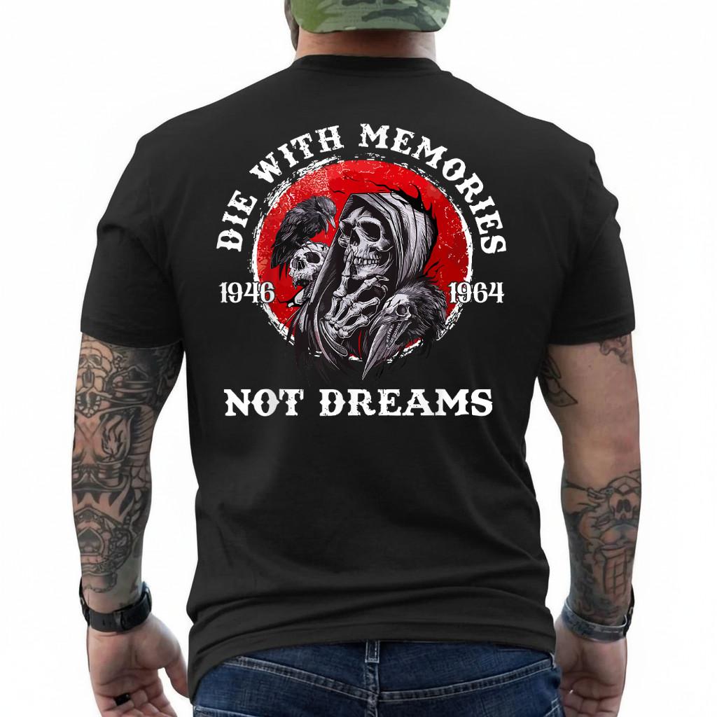 Retro Die With Memories Skull Not Dreams Motivational Saying on Back T-Shirt S