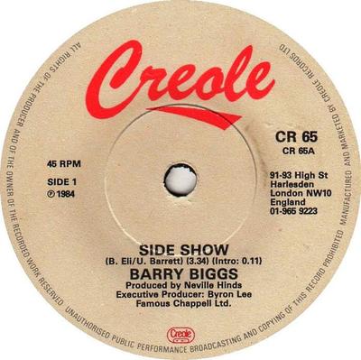 Disque 7 pouces BARRY BIGGS - Side Show CR65 Creole Records 1984 UK Reggae, Ska & Dub Occasion