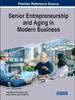 The Senior Entrepreneurship and Aging In Modern Business Book