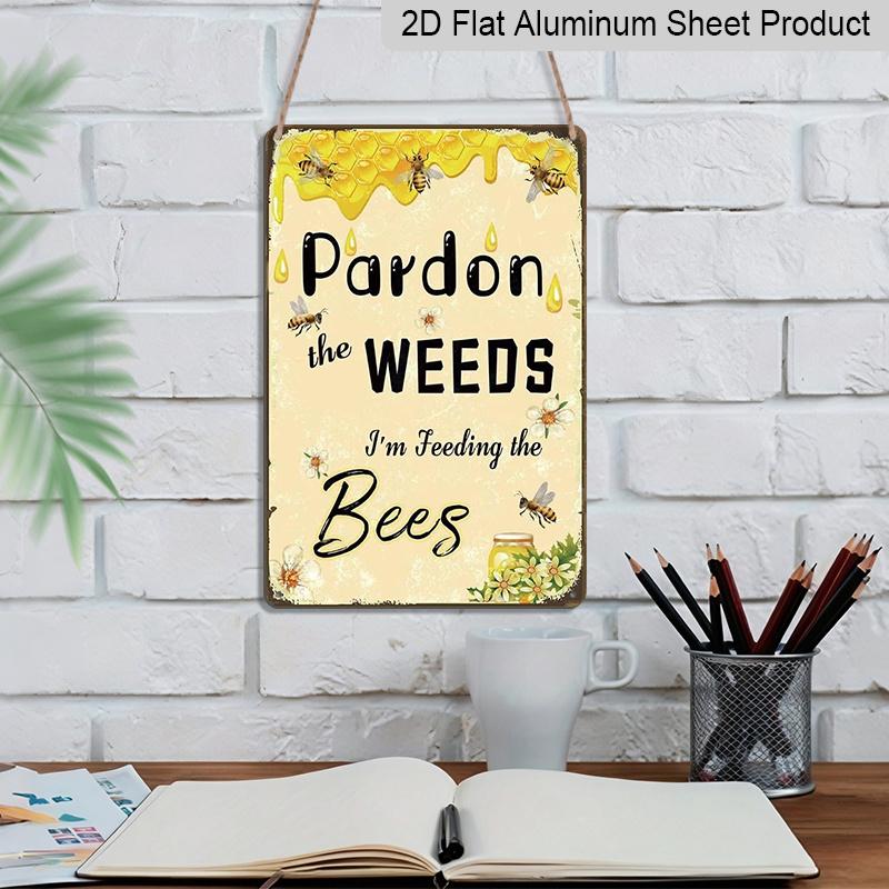 Piatto 2D, 1 pz Cartello in Alluminio "Scusate le Erbacce Sto Nutrendo le Api" - 8"x12" Decorazione Rustica con Api e Fiori, Perfetto per Patio, Giardino & Api