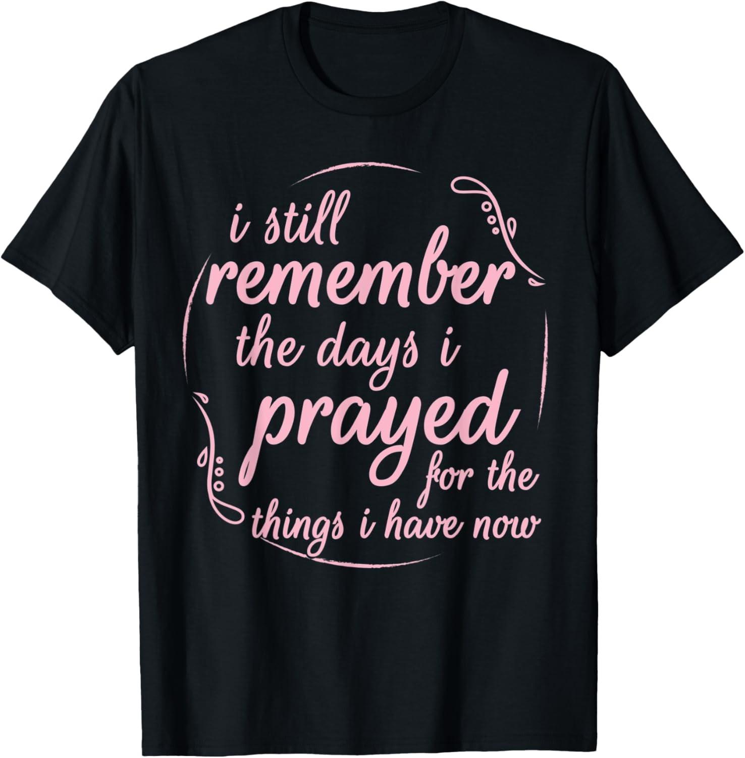 I Still Remember The Days Spiritual Saying T Shirt Men Women T-Shirt S разноцветный