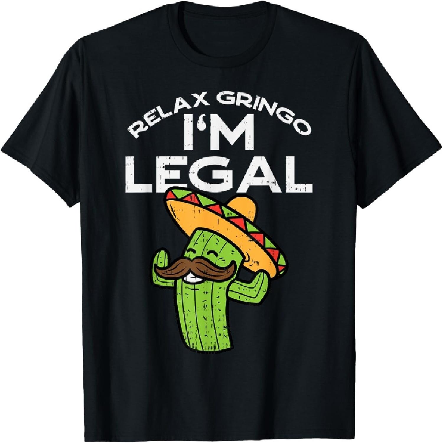 

Relax Gringo Im Legal Funny Cinco De Mayo Mexican Immigrant T-Shirt XXXXXL різнокольоровий