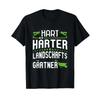 Unisexs Hard Hardener Landscape Gardener T Shirt Vintage Casual Stretched Unisex Stylish Breathable Graphic Homme Slightly