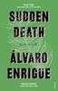 Sudden Death by Alvaro Enrigue Paperback Book 9780099598053