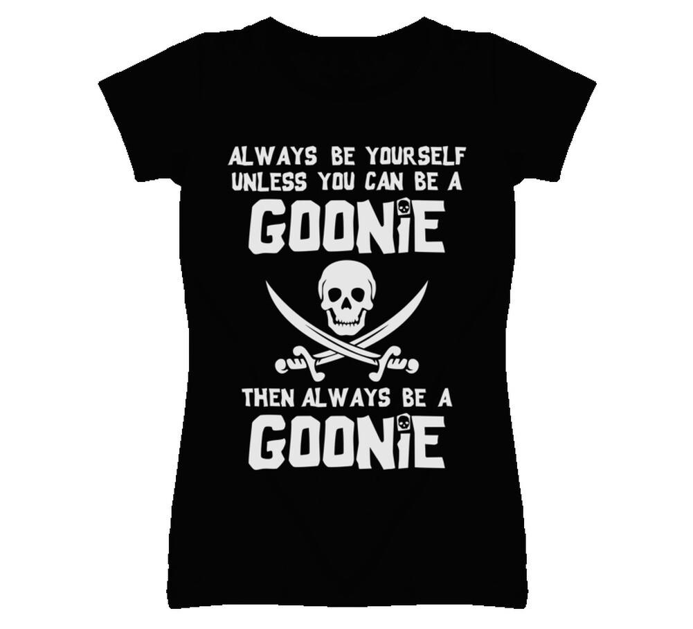 Always Be Yourself Pirate Goonies T Shirt XXXL