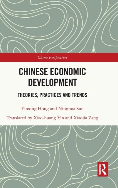 The Chinese Economic Development : Theories, Practices and Trends Book