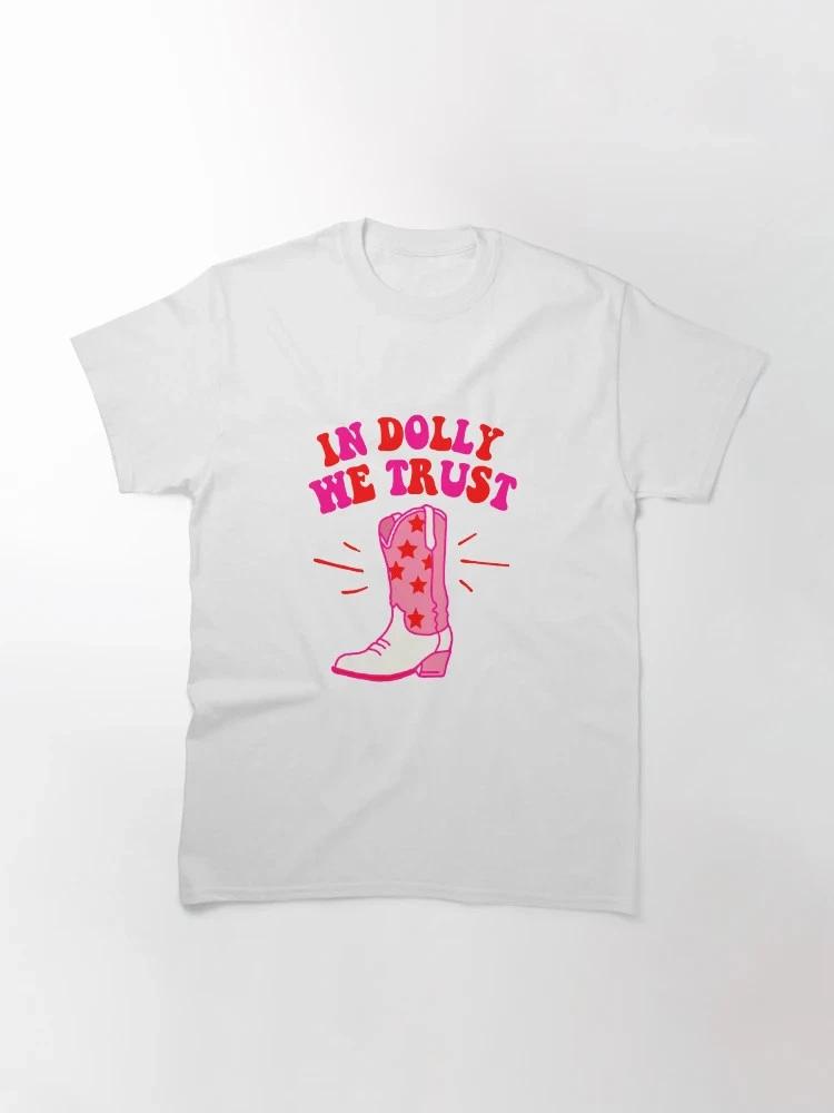 In Dolly We Trust Classic TShirt S