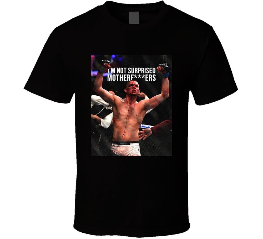 

Nate Diaz I m Not Surprised Motherfxxxers Mma Fan T Shirt L