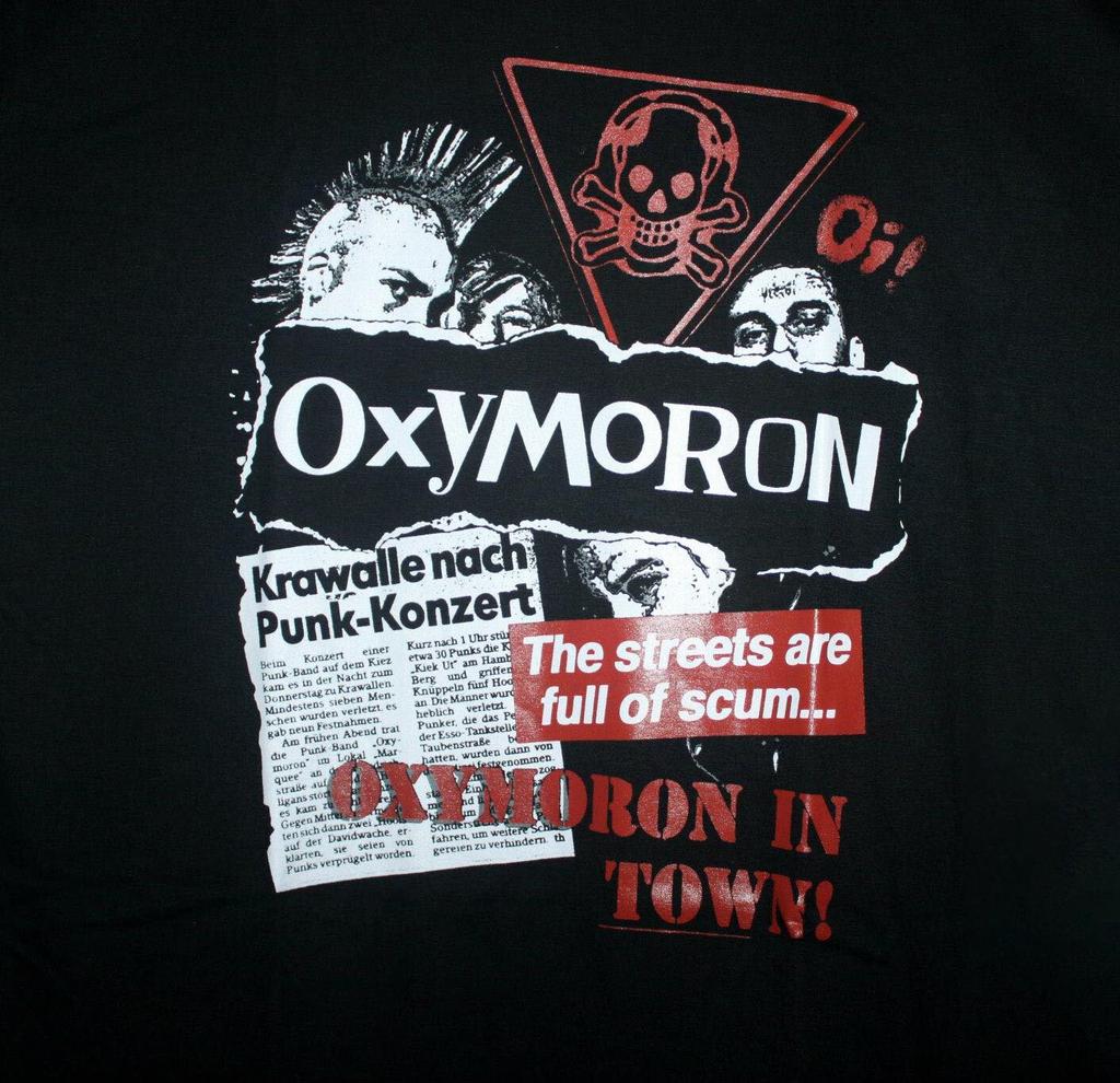 Oxymoron Band The Streets Are Full Of Scum Black Shirt All Size Unisex