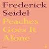 Peaches Goes It Alone by Frederick Seidel Paperback Book 9780571348190