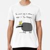 The Correct Way To Address a Badger Is  yourT-Shirt S-5XL Best T-Shirt