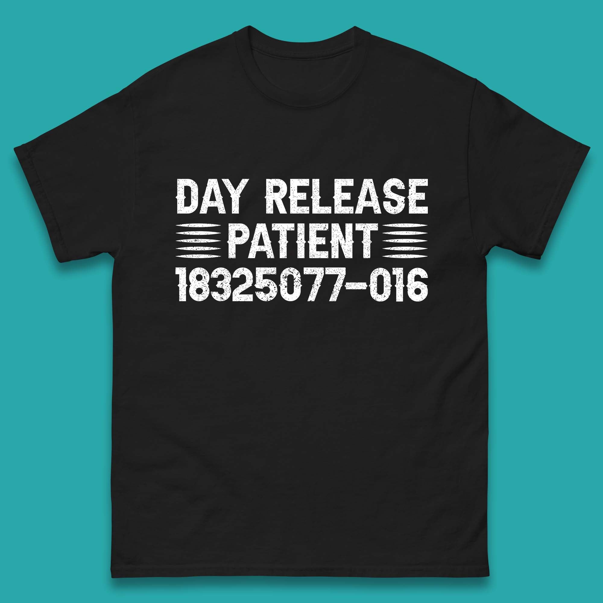 Day Release Patient Psycho Ward Halloween Mental Health Parole Jail Prison Funny Locked Up Mens Tee Top XL