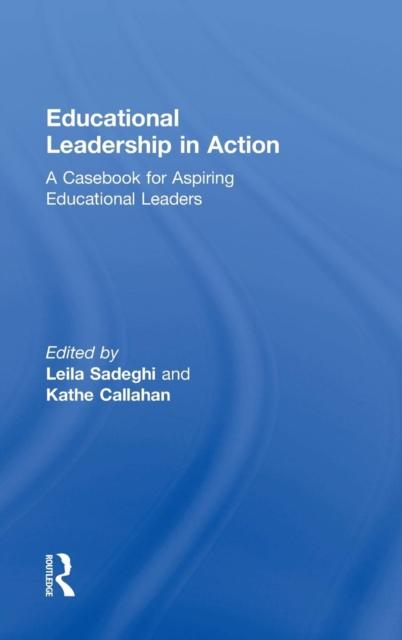 Книга Educational Leadership In Action : A Casebook for Aspiring Educational Leaders