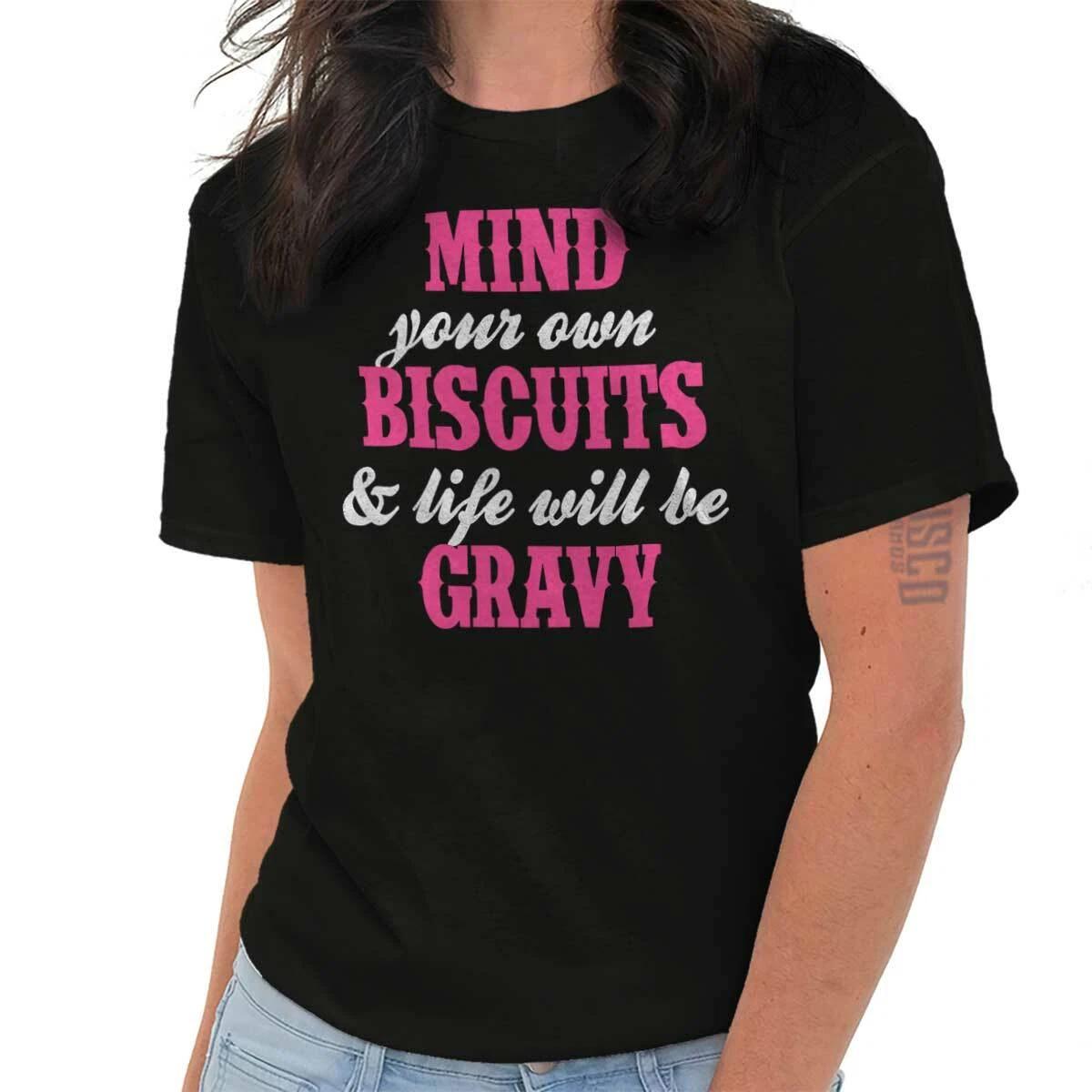 Mind Your Own Biscuits Life Will Be Gravy Womens Graphic Crewneck T Shirt Tee M