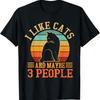 I Like Cats And Maybe 3 People T Shirt Funny Cat Lover Tee Black S TO 5XL