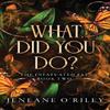 What Did You Do by Jeneane ORiley Paperback Book 9781464226625