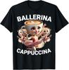 Ballerina Cappuccina Italian Brainrot Meme Funny Unisex Unisex T-Shirt