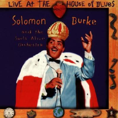CD SOLOMON BURKE & THE SOULS ALIVE ORC - Live At The House Of Blues CDBT1108 Black Top Recor 1994 US Soul/Funk Used
