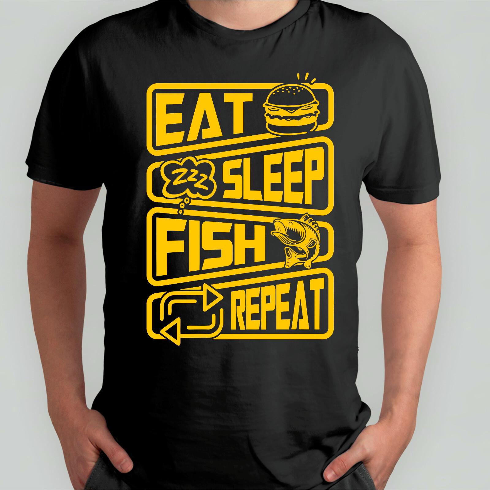 Eat Sleep Fish Repeat Funny Fishing T-Shirt Fisherman For Him Joke Unisex M