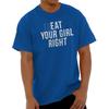 Treat Eat Your Girl Right Funny Sexual Crude Mens Casual Crewneck T Shirts Tees