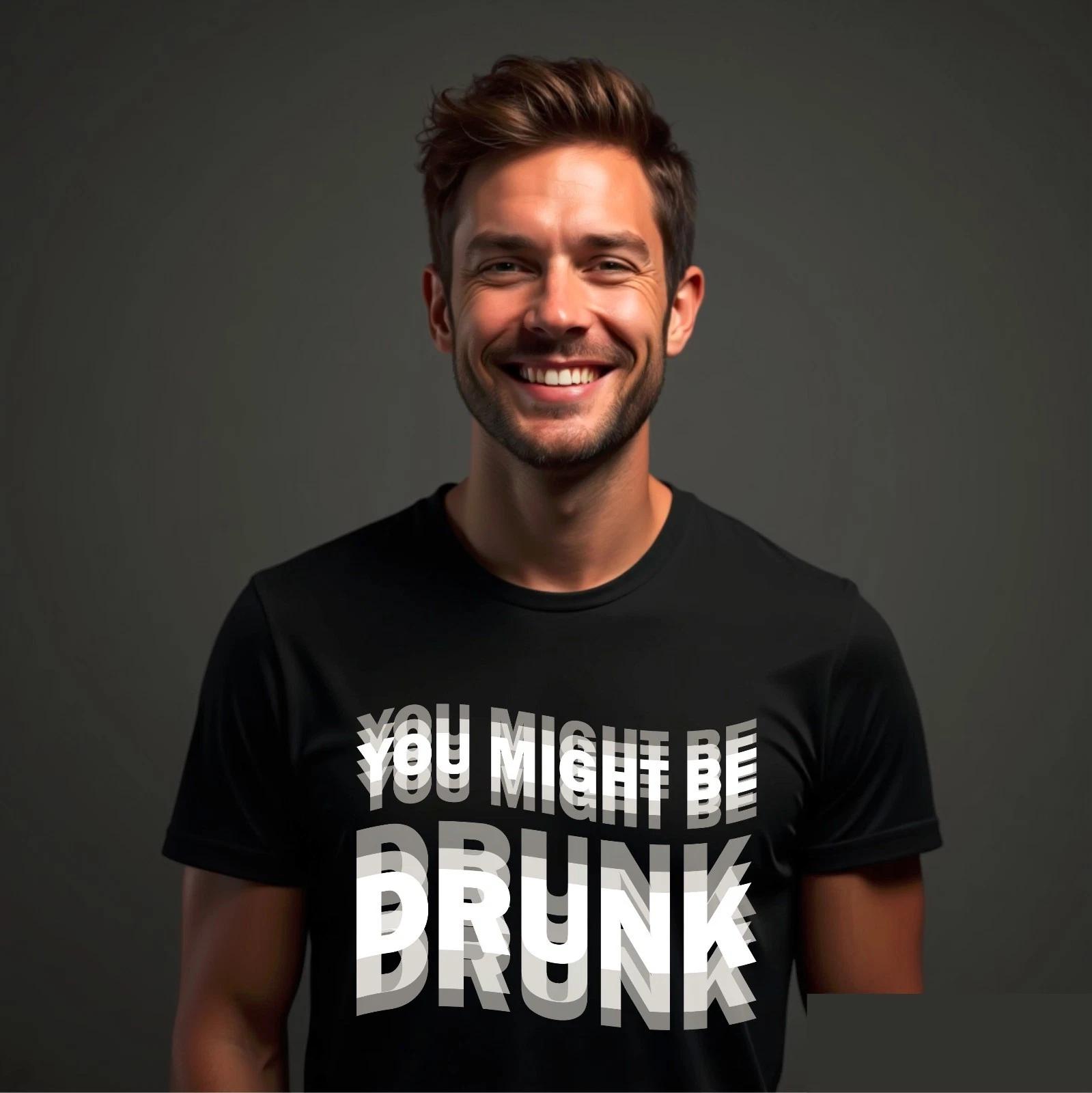 You Might Be Drunk T-Shirt, Novelty Funny Sarcastic Drinking Humor Unisex Tee S